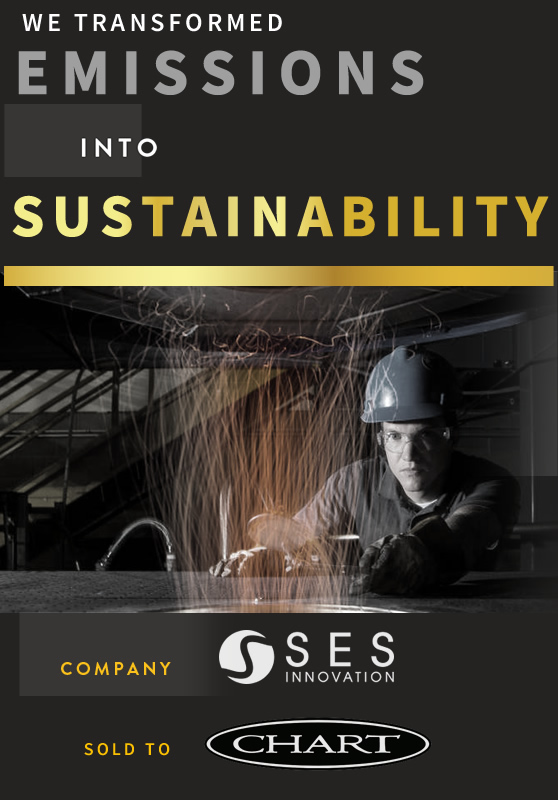 We transformed emissions into sustainability. Sustainable Energy Solutions (SES) was purchased by CHART in 2020.